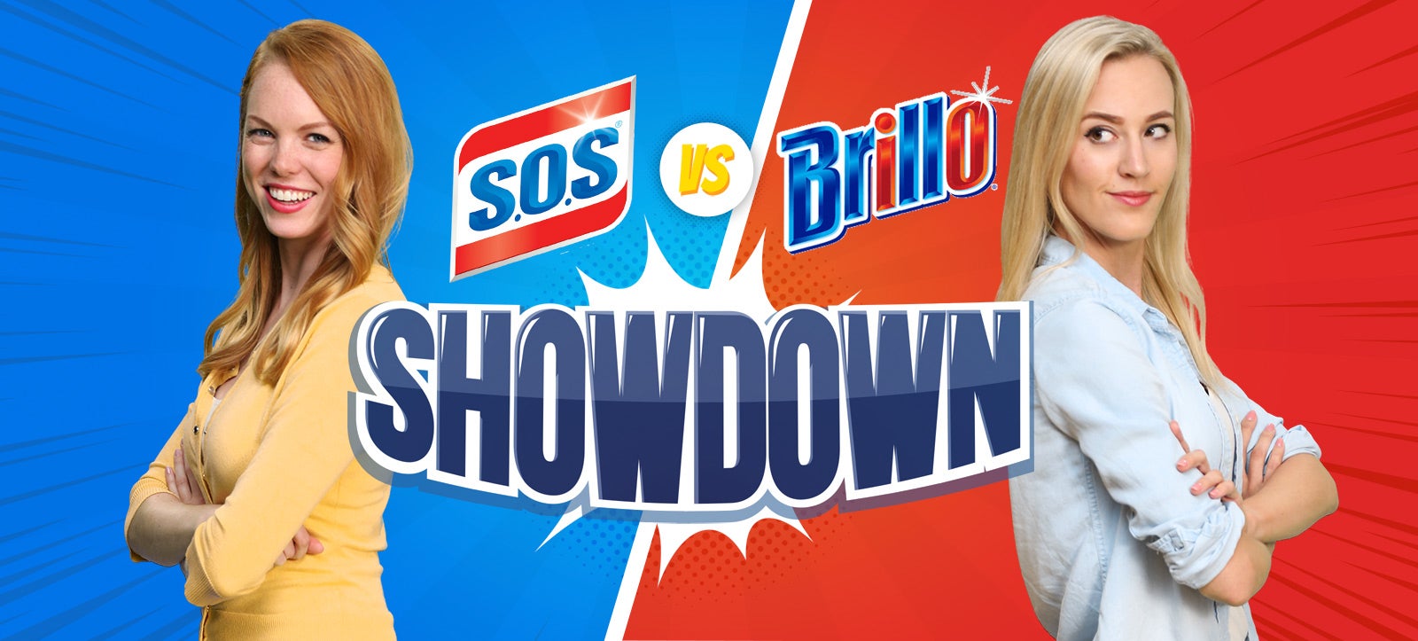 S.O.S® VS. BRILLO®: THE SHOWDOWN